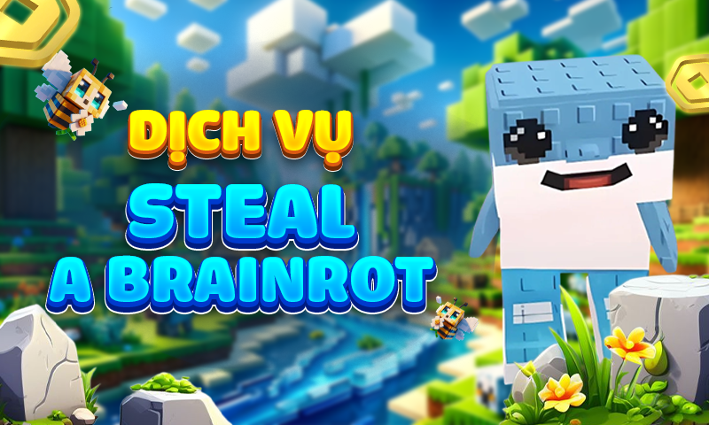 Dịch vụ Steal A Brainrot