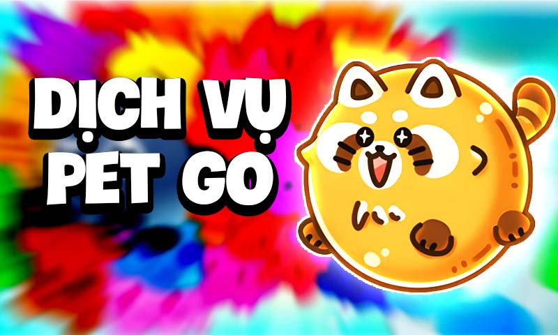 DỊCH VỤ PET GO